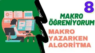 EXCELDE ALGORİTMA MANTIĞI | Excel VBA İle Algoritma Kurgulamak | Excel VBA Dersleri 8