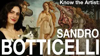 Know the Artist: Sandro Botticelli