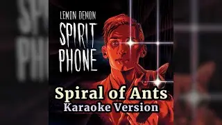 Spiral of Ants (Lemon Demon) - Remastered Karaoke