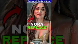 Tamannaah Bhatia ने Nora Fatehi को Replace कर दिया हैं  ByBolly_tube #shorts #tamannaah