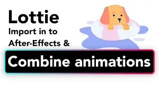 How To Combine Lottie Animations