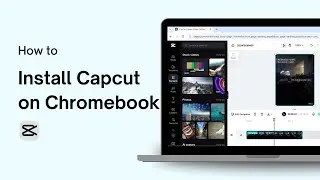 How to Install Capcut on Chromebook