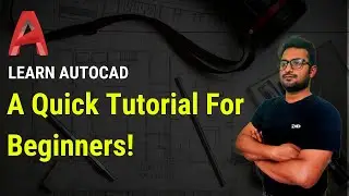 AutoCAD for beginners| A Quick Tutorial