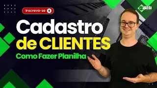 Como fazer planilha de cadastro de Cliente no Excel