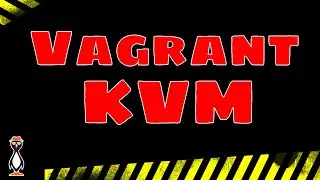 Vagrant Libvirt Plugin to Manage KVM Virtual Machines on Ubuntu Linux