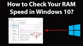 How to Check Your RAM Speed in Windows 10?