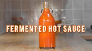 Warning: Addictively Spicy Homemade Fermented Hot Sauce Recipe