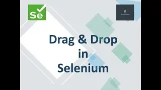 Drag and Drop in Selenium WebDriver | Action Class