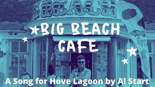 A song for our favourite park - 'Big Beach Cafe' by Al Start