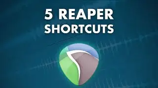 5 Reaper Shortcuts (to Work Faster)