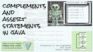 Complementing Boolean expressions & writing asserts for testing; Intro Java course Lesson 3 Video 6
