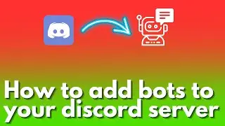 How to add bots to your discord server 2023