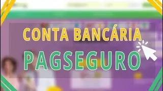 Como Cadastrar CONTA BANCÁRIA no PagSeguro [CORRENTE OU POUPANÇA]