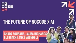 The future of NoCode x AI - Panel at NoCode UK