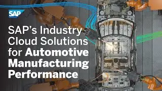 SAP’s Industry Cloud Solutions for Automotive | Manufacturing Performance