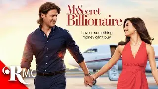 My Secret Billionaire | Full Length Romantic Comedy Movie! | Rich Boy, Poor Girl Romance ❤️