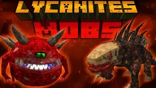 LYCANITES MOBS ПОЛНЫЙ ОБЗОР НА ГЛОБАЛЬНЫЙ МОД НА ХАРДКОРНЫХ МОБОВ В MINECRAFT ГАЙД ПО МОДУ ЛИКОНИТЫ