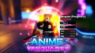 Renguko EVO 50 LVL | Anime Vanguards | Roblox