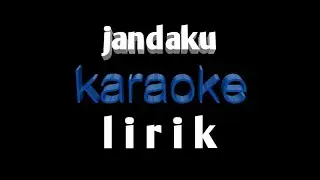 Jandaku karaoke lirik