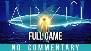 ABZU - FULL Walkthrough (no commentary)