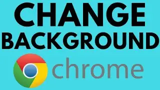 How To Change Background Image in Google Chrome - Custom Picture