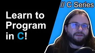 Learn How To Program in C! // Learn C Series