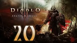 Совместное прохождение Diablo 3: Reaper of Souls — Часть 20: Осада Бастиона [CO-OP]