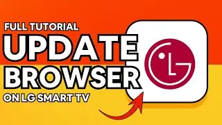 (2025) HOW TO UPDATE YOUR BROWSER ON LG SMART TV | FULL GUIDE