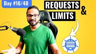Day 16/40 - Kubernetes Requests and Limits - CKA Full Course 2025