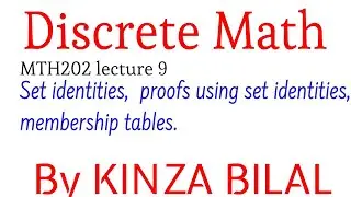 Discrete Math #9 | Set identities | Kinza Bilal