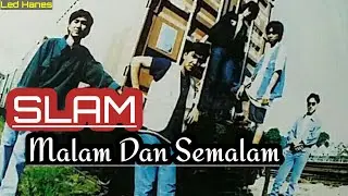 Slam - Malam Dan Semalam 1994