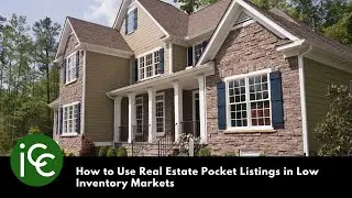 How to Use Real Estate Pocket Listings in Low Inventory Markets