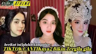 TIKTOK CANTIKnya2 Bikin Tergila gila