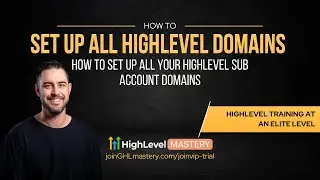 How To Set Up HighLevel Domains (2024)