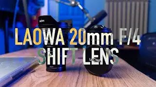 Laowa 20mm f/4 Shift Lens Review & Comparison to 15mm Shift Lens