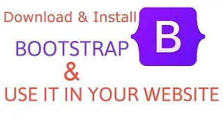 How to Download & Install Bootstrap and Use it in Websites | Bootstrap | 2022