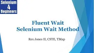 ✔ How To Write FluentWait (A #Selenium Wait Method) | (Video 23)