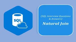 SQL Interview Question and Answers | Natural Join in SQL