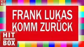 FRANK LUKAS - Komm zurück 'HITBOX LYRICS KARAOKE'