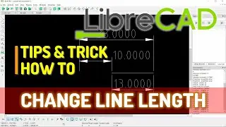 LibreCAD How To Change Line Length