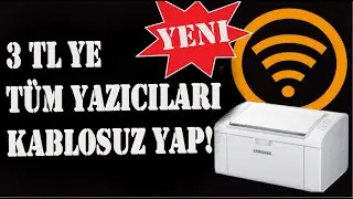 Kablolu Yazıcıyı Kablosuz WiFi YAP - KESİN ÇÖZÜM! 