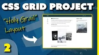 CSS Grid Beginner Project - The "Holy Grail" Layout (Part 2/3)