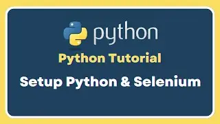 Part 1 Selenium With Python Tutorial For Beginners | Python Installation | Create Project in PyCharm