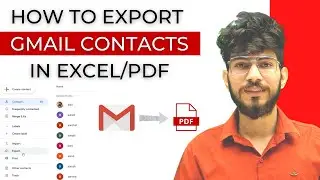 How to Export Gmail Contacts in PDF | Export the Gmail Contacts in Excel?