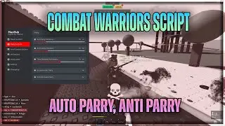 Combat Warriors script hack | AUTO PARRY, ANTI PARRY | OP GUI SCRIPT