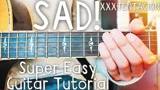 SAD! XXXTENTACION Guitar Lesson for Beginners // SAD! Guitar // Lesson 