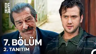 Deha 7. Bölüm 2. Tanıtım - 