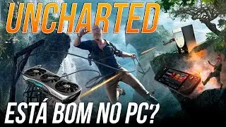 Uncharted no PC! Testamos o Legado dos Ladrões na RTX 4090, no Baratinho e até no Steam Deck!