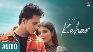 Kehar | official Audio | Harvi ft. Geet Goraya | Jind | Punjabi song 2022| song