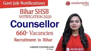 Bihar SHSB Recruitment 2020 | Online Apply for 660 Counsellor Posts in Bihar @Wisdom jobs